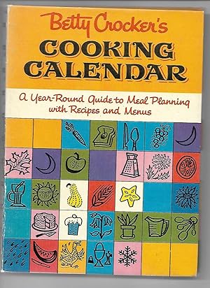 Bild des Verkufers fr Betty Crocker's Cooking Calendar: A Year-Round Guide to Meal Planning with Recipes and Menus zum Verkauf von Cher Bibler