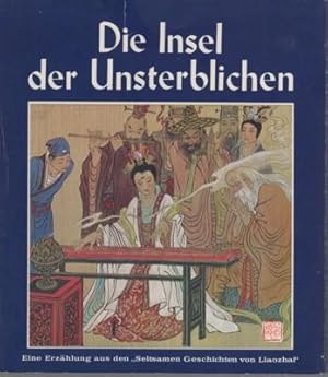 Die Insel der Unsterblichen. Text von Yu rulong. Illustrationen von Chen Huiguan.