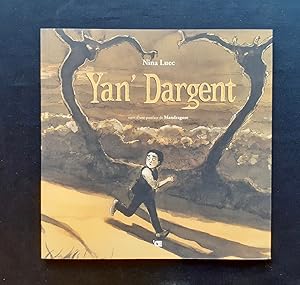 Yan'Dargent - suivi d'une postface de Mandragore -