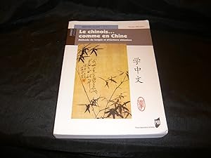 Bild des Verkufers fr Le Chinois Comme En Chine. Mthode De langue Et D'Ecriture Chinoises zum Verkauf von librairie ESKAL