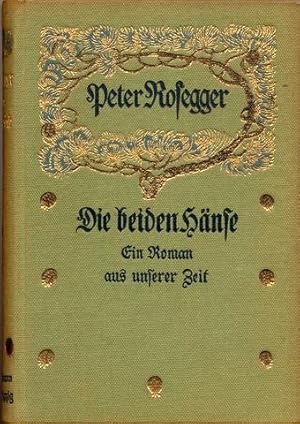 Die beiden Hänse. Ein Roman aus unserer Zeit.