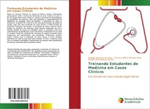 Seller image for Treinando Estudantes de Medicina em Casos Clnicos : Um Estudo de Caso Usando Jogos Srios for sale by AHA-BUCH GmbH
