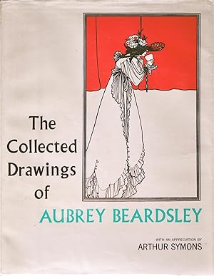 Bild des Verkufers fr The Collected Drawings of Aubrey Beardsley with An Appreciation By Arthur Symons zum Verkauf von Casa Camino Real