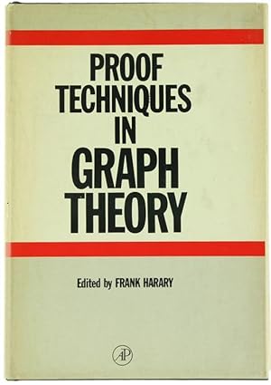 PROOF TECHNIQUES IN GRAPH THEORY. Proceedings of the Second Ann Arbor Graph Theory Conference, Fe...