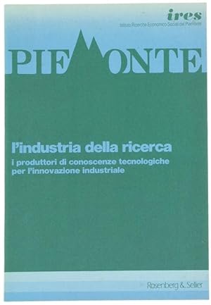 Seller image for L'INDUSTRIA DELLA RICERCA. I produttori di conoscenze tecnologiche per l'innovazione industriale.: for sale by Bergoglio Libri d'Epoca