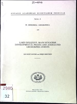 Seller image for Lake Oulujrvi, Main Holocene Developmental Phases and Associated Geomorphic Events. Annales Academiae Scientiarum Fennicae; Series A, III. Geologica-Geographica; 135 for sale by books4less (Versandantiquariat Petra Gros GmbH & Co. KG)