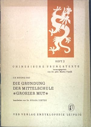 Imagen del vendedor de Die Grndung der Mittelschule "Groszer Mut"; Chinesische bungstexte, Heft 2; a la venta por books4less (Versandantiquariat Petra Gros GmbH & Co. KG)