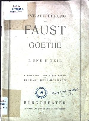 Festaufführung des Faust von Goethe, 1. und 2. Teil: Einrichtung für einen Abend Burgtheater; Off...