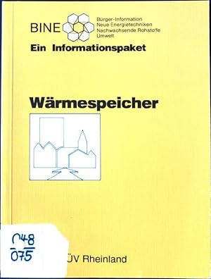 Bild des Verkufers fr Wrmespeicher : ein Informationspaket. Fachinformationszentrum Karlsruhe, Gesellschaft fr Wissenschaftlich-Technische Information mbH / BINE zum Verkauf von books4less (Versandantiquariat Petra Gros GmbH & Co. KG)