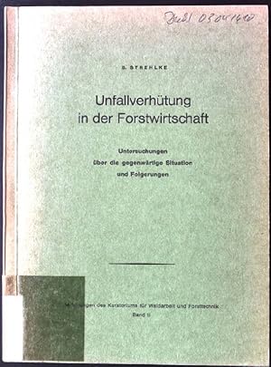 Bild des Verkufers fr Unfallverhtung in der Forstwirtschaft: Untersuchungen ber die gegenwrtige Situation und Folgerungen Mitteilungen des Kuratoriums fr Waldarbeit und Forsttechnik, Band 2 zum Verkauf von books4less (Versandantiquariat Petra Gros GmbH & Co. KG)