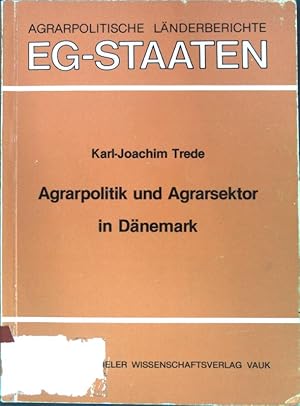 Imagen del vendedor de Agrarpolitik und Agrarsektor in Dnemark. Agrarpolitische Lnderberichte: EG-Staaten ; Bd. 4 a la venta por books4less (Versandantiquariat Petra Gros GmbH & Co. KG)