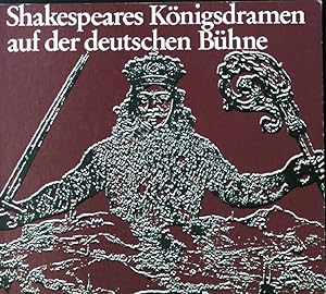 Image du vendeur pour Shakespeare Knigsdramen auf der deutschen Bhne: Eine Ausstellung des Instituts fr Theaterwissenschaft der Universitt Kln mis en vente par books4less (Versandantiquariat Petra Gros GmbH & Co. KG)