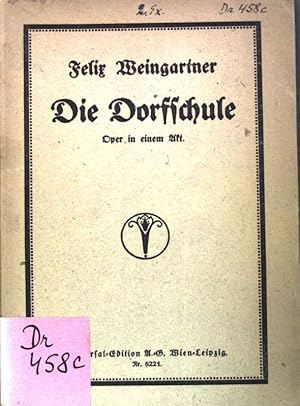 Bild des Verkufers fr Die Dorfschule: Oper in einem Akt. Universal-Edition Nr. 6221 zum Verkauf von books4less (Versandantiquariat Petra Gros GmbH & Co. KG)