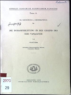 Imagen del vendedor de Die Isobasenrichtung in der Gegend des Sees Vanajavesi Annales Academiae Scientiarum Fennicae; Series A, III. Geologica-Geographica; 94 a la venta por books4less (Versandantiquariat Petra Gros GmbH & Co. KG)