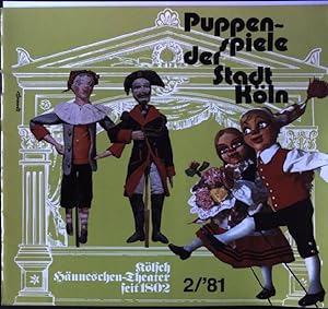 Puppenspiele der Stadt Köln: Kölsch Hänneschen-Theater seit 1802; 2/'81