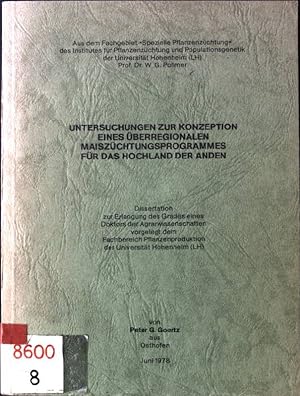 Bild des Verkufers fr Untersuchungen zur Konzeption eines berregionalen Maiszchtungsprogrammes fr das Hochland der Anden Dissertation Hohenheim zum Verkauf von books4less (Versandantiquariat Petra Gros GmbH & Co. KG)