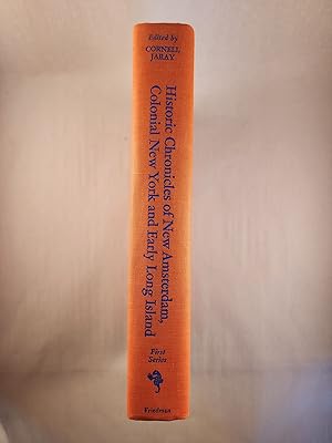 Bild des Verkufers fr Historic Chronicles of New Amsterdam, Colonial New York and Early Long Island First Series Empire State Historical Publications Series No. 35 zum Verkauf von WellRead Books A.B.A.A.