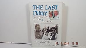 Seller image for The Last Dance: Facing Alzheimer's with Love & Laughter for sale by Gene The Book Peddler