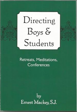 Image du vendeur pour Directing Boys & Students Retreats, Meditations, Conferences mis en vente par Keller Books