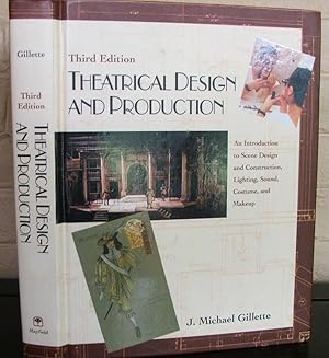 Theatrical Design and Production: An Introduction to Scene Design and Construction, Lighting, Sou...