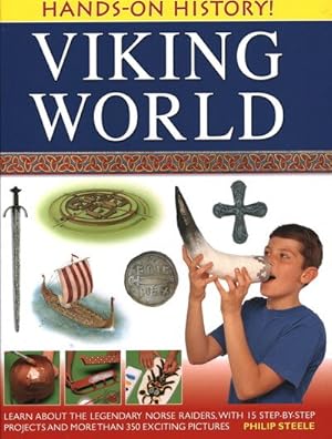 Seller image for Viking World : Learn About the Legendary Norse Raiders, With 15 Step-by-step Projects and More Than 350 Exciting Pictures for sale by GreatBookPrices