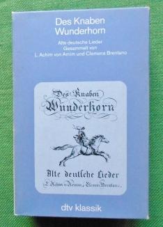 Des Knaben Wunderhorn. Vollständige Ausgabe in 3 Bänden. Nach der Erstausgabe von 1806 / 1808. Ko...