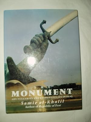 Imagen del vendedor de The Monument : Art, Vulgarity and Responsibility in Iraq a la venta por Expatriate Bookshop of Denmark