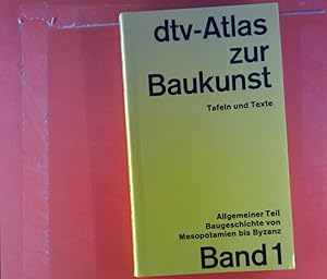 Bild des Verkufers fr dtv-Atlas zur Baukunst. Tafeln und Texte. BAND 1: Allgemeiner Teil Baugeschichte von Mesopotamin bis Byzanz zum Verkauf von biblion2