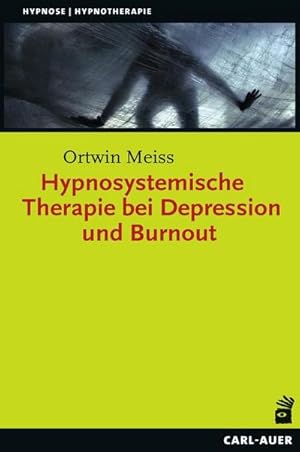 Bild des Verkufers fr Hypnosystemische Therapie bei Depression und Burnout zum Verkauf von BuchWeltWeit Ludwig Meier e.K.