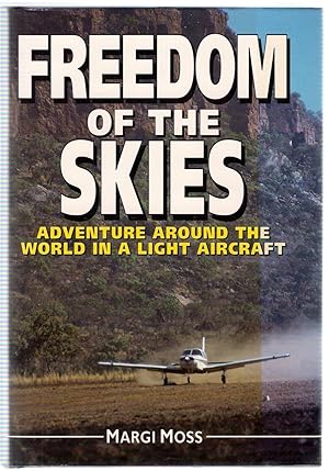 Image du vendeur pour Freedom of the Skies: Adventures Around the World in a Light Aircraft mis en vente par Michael Moons Bookshop, PBFA
