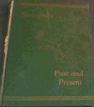 Springboks . Past and Present : A Record of Men and Women who have represented South Africa in In...