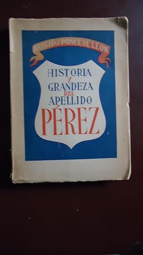 Imagen del vendedor de HISTORIA Y GRANDEZA DEL APELLIDO PREZ a la venta por Ernesto Julin Friedenthal
