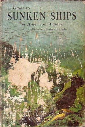 Seller image for A GUIDE TO SUNKEN SHIPS IN AMERICAN WATERS for sale by Jean-Louis Boglio Maritime Books