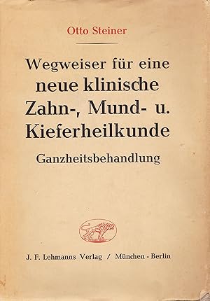 Bild des Verkufers fr Wegweiser fr eine neue klinische Zahn-, Mund- und Kieferheilkunde. Ganzheitsbehandlung. zum Verkauf von Antiquariat Immanuel, Einzelhandel