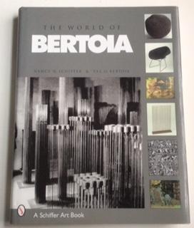 Imagen del vendedor de The World of Bertoia (A Schiffer design book) a la venta por Chris Barmby MBE. C & A. J. Barmby