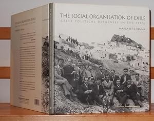 The Social Organization of Exile: Greek Political Detainees in the 1930s