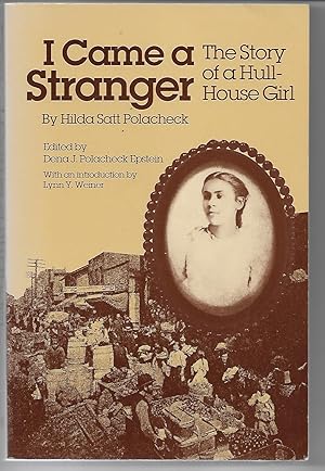 Imagen del vendedor de I Came A Stranger: The Story of a Hull-House Girl a la venta por Cher Bibler