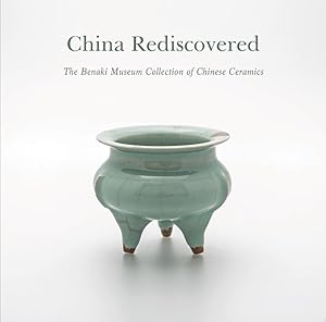 China Rediscovered: The Benaki Museum Collection