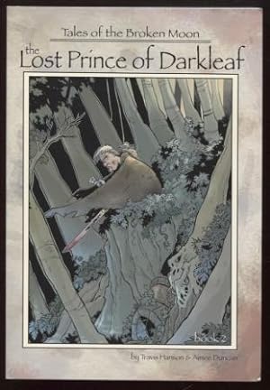 Immagine del venditore per Tales of the Broken Moon : the Lost Prince of Darkleaf the Lost Prince of Darkleaf venduto da E Ridge Fine Books