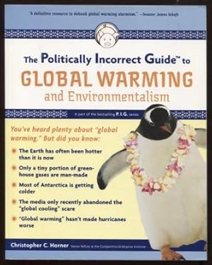 The Politically Incorrect Guide to Global Warming : and Environmentalism