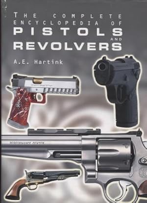 Imagen del vendedor de The Complete Encyclopedia of Pistols and Revolvers a la venta por E Ridge Fine Books