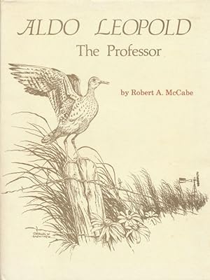 Seller image for Aldo Leopold, the Professor for sale by Good Books In The Woods