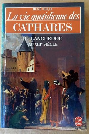 Seller image for La Vie Quotidienne des Cathares du Languedoc au XIIIE sicle. for sale by librairie sciardet
