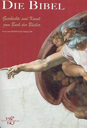 Bild des Verkufers fr Die Bibel : Geschichte und Kunst zum Buch der Bcher. zum Verkauf von Antiquariat Bernhardt