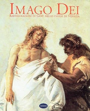Bild des Verkufers fr Imago Dei : rappresentazioni di Cristo nelle chiese di Venezia. zum Verkauf von Antiquariat Bernhardt