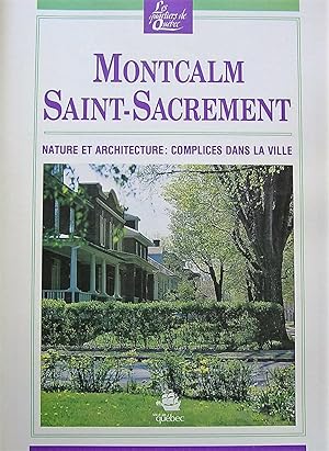 Bild des Verkufers fr Montcalm, Saint-Sacrement. Nature et architecture : complices dans la ville. zum Verkauf von Librairie La fort des Livres