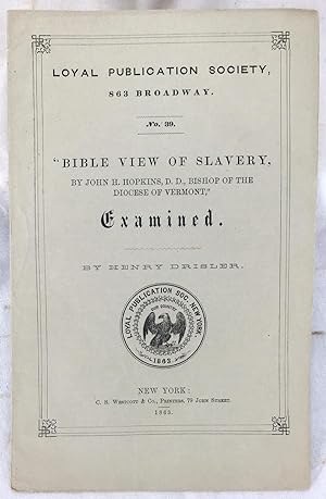 Bible view of slavery, by John H. Hopkins, D.D., Bishop of the Diocese of Vermont, examined