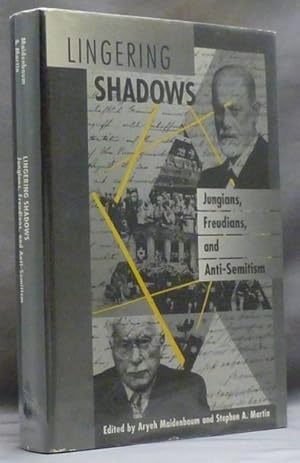 Lingering Shadows. Jungians, Freudians, and Anti-Semitism.