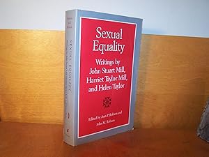 Image du vendeur pour Sexual Equality: Writings by John Stuart Mill, Harriet Taylor Mill, and Helen Taylor mis en vente par ShiroBooks