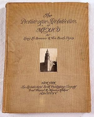 Imagen del vendedor de The Picturesque Architecture of Mexico a la venta por Resource Books, LLC